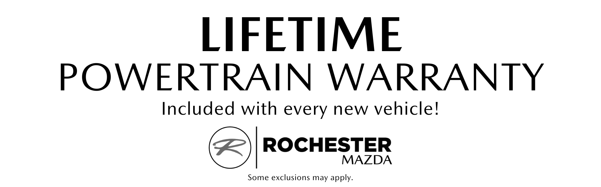 Lifetime Powertrain Warranty included with every new vehicle at Rochester Mazda